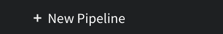 New Pipeline